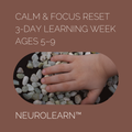 Calm & Focus Reset Learning Week (Ages 5–9)
